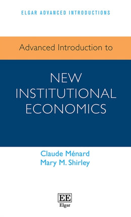 Advanced Introduction to New Institutional Economics