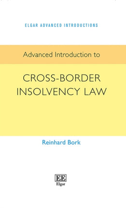 Advanced Introduction to Cross-Border Insolvency Law