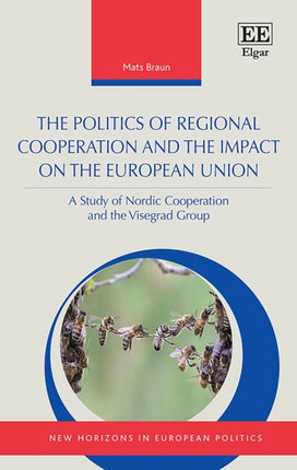 The Politics of Regional Cooperation and the