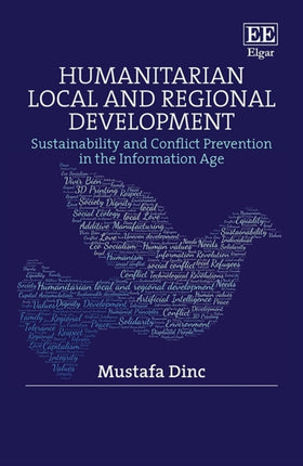 Humanitarian Local and Regional Development: Sustainability and Conflict Prevention in the Information Age