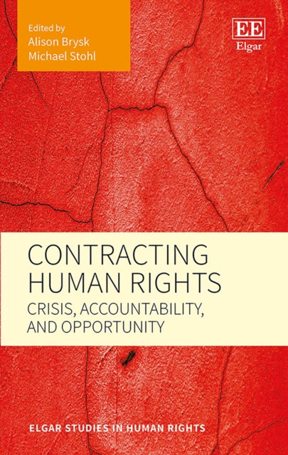 Contracting Human Rights: Crisis, Accountability, and Opportunity