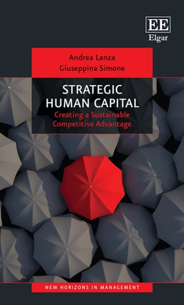 Strategic Human Capital: Creating a Sustainable Competitive Advantage