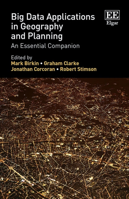 Big Data Applications in Geography and Planning: An Essential Companion