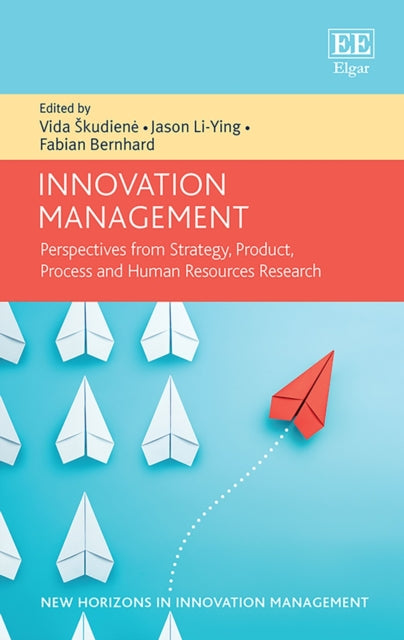 Innovation Management: Perspectives from Strategy, Product, Process and Human Resources Research