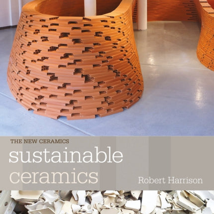 Sustainable Ceramics: A Practical Approach