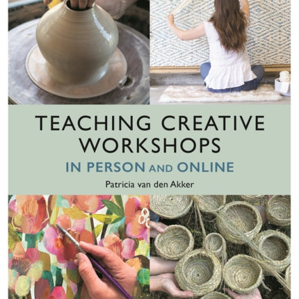 Teaching Creative Workshops In Person and Online