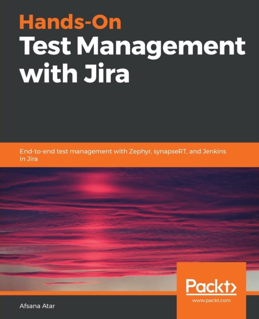 Hands-On Test Management with Jira: End-to-end