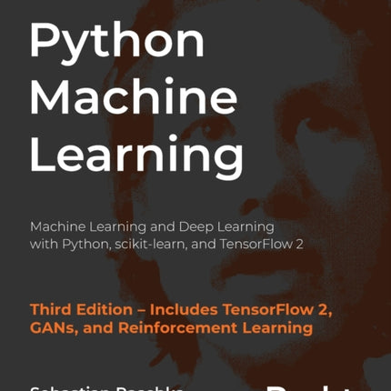 Python Machine Learning: Machine Learning and Deep Learning with Python, scikit-learn, and TensorFlow 2
