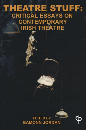 Theatre Stuff: Critical Essays on Contemporary