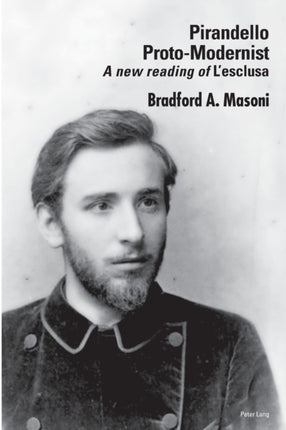 Pirandello Proto-Modernist: A new reading of