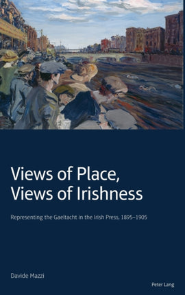 Views of Place, Views of Irishness: Representing