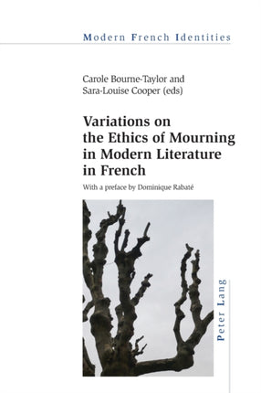 Variations on the Ethics of Mourning in Modern