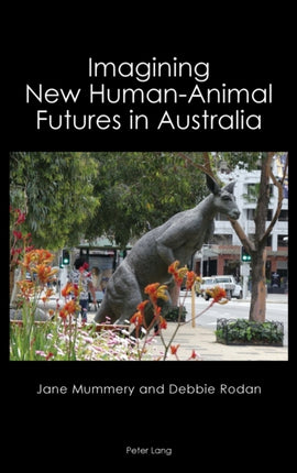 Imagining New Human-Animal Futures in Australia