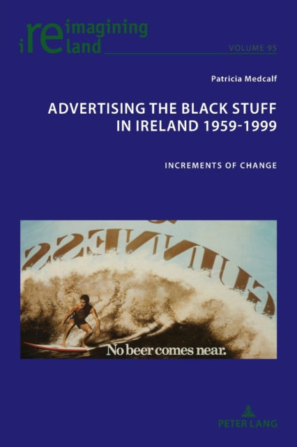 Advertising the Black Stuff in Ireland 1959-1999: