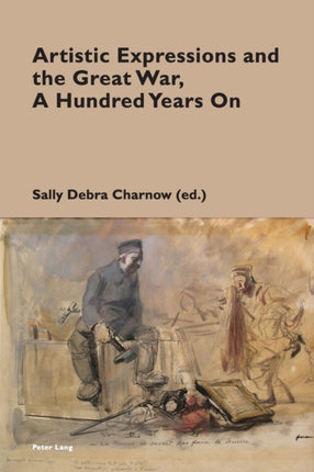 Artistic Expressions and the Great War, A Hundred