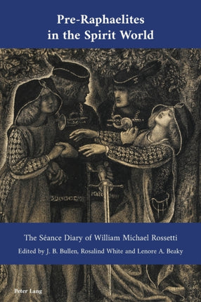 Pre-Raphaelites in the Spirit World: The Séance