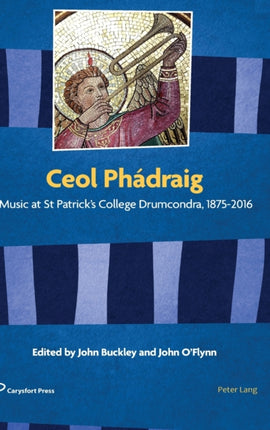 Ceol Phádraig: Music at St Patrick’s College
