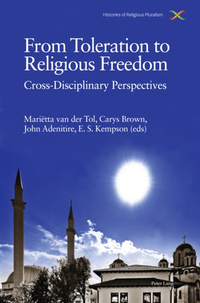 From Toleration to Religious Freedom: