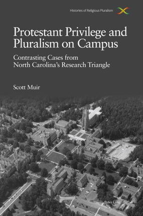 Protestant Privilege and Pluralism on Campus:
