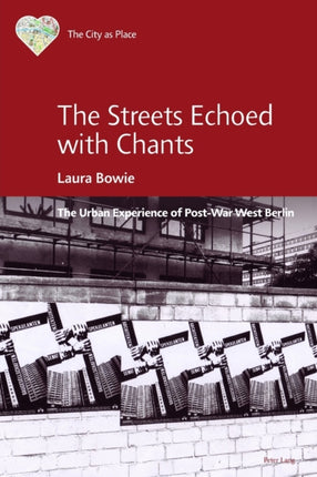 The Streets Echoed with Chants: The Urban