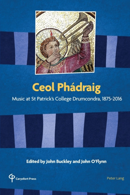 Ceol Phádraig: Music at St Patrick’s College