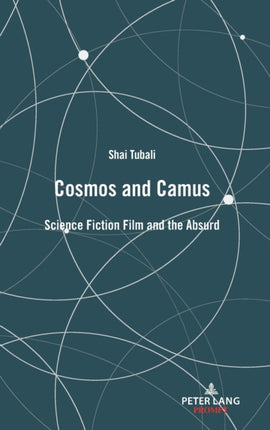 Cosmos and Camus: Science Fiction Film and the
