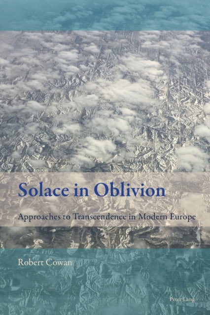 Solace in Oblivion: Approaches to Transcendence