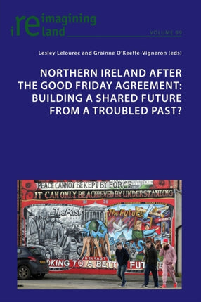 Northern Ireland after the Good Friday Agreement: