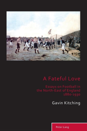 A Fateful Love: Essays on Football in the