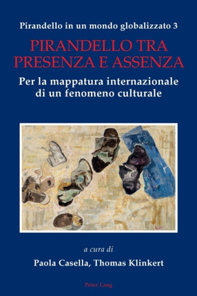 Pirandello in un mondo globalizzato 3: Pirandello