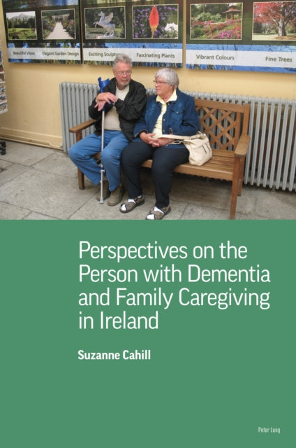 Perspectives on the Person with Dementia and