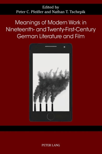 Meanings of Modern Work in Nineteenth- and