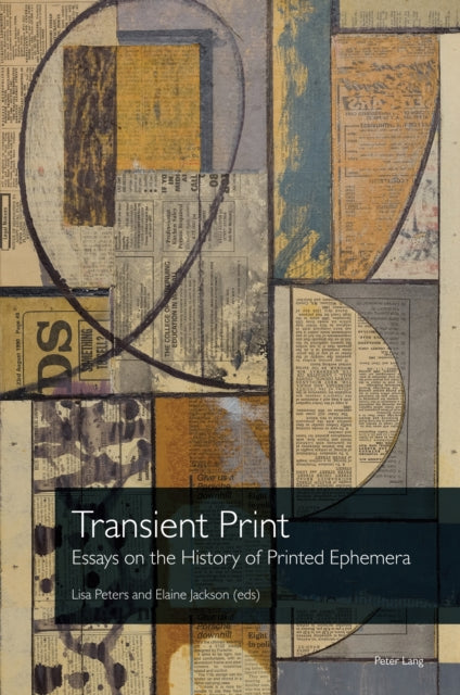 Transient Print: Essays on the History of Printed