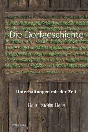 Die Dorfgeschichte: Unterhaltungen mit der Zeit