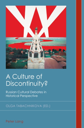 A Culture of Discontinuity?: Russian Cultural