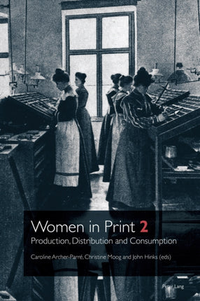 Women in Print 2: Production, Distribution and
