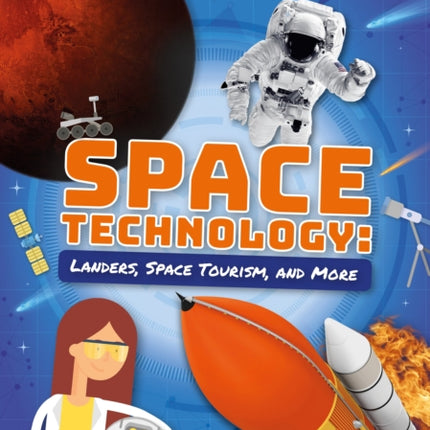 Space Technology: Landers, Space Tourism, and