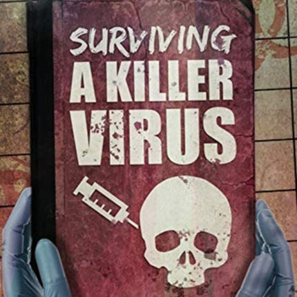 Surviving a Killer Virus