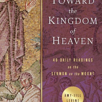 Toward the Kingdom of Heaven