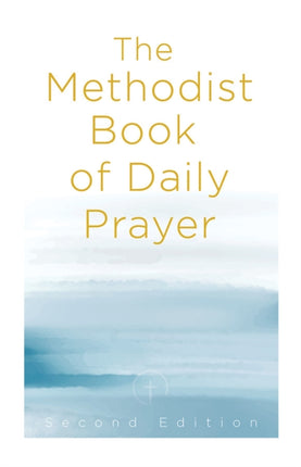The Methodist Book of Daily Prayer Second Edition