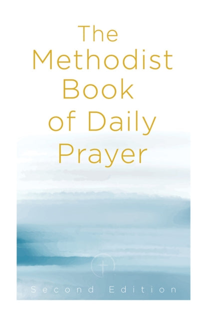 The Methodist Book of Daily Prayer Second Edition