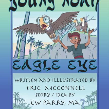 Young Noah Eagle Eye: Eagle Eye