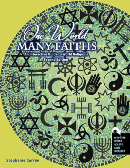 One World...Many Faiths: An Interactive Guide to World Religions