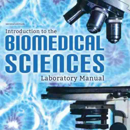 Introduction to the Biomedical Sciences Laboratory Manual