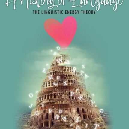 A History of Language: The Linguistic Energy Theory