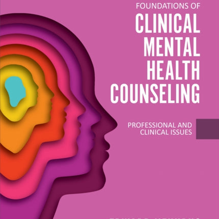 Foundations of Clinical Mental Health Counseling: