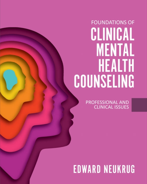 Foundations of Clinical Mental Health Counseling: