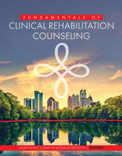 Fundamentals of Clinical Rehabilitation Counseling