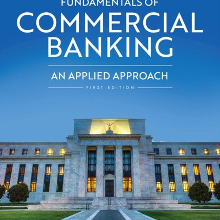 Fundamentals of Commercial Banking: An Applied Approach