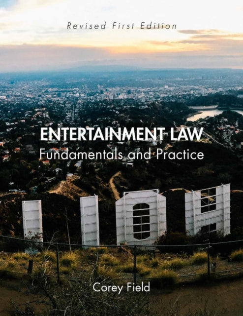 Entertainment Law: Fundamentals and Practice